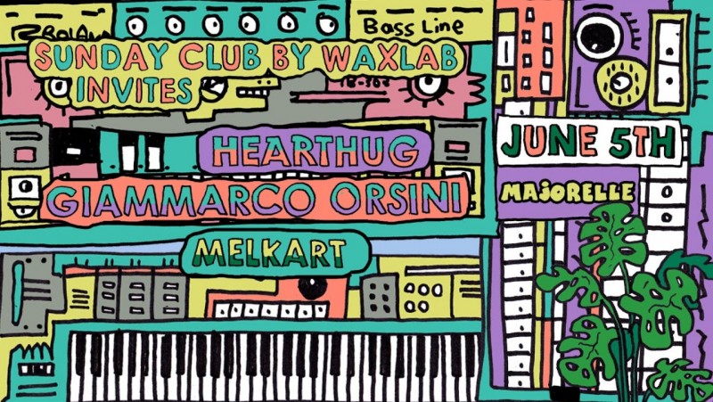 Sunday Club by WaxLab invite Giammarco Orsini, Hearthug & Melkart