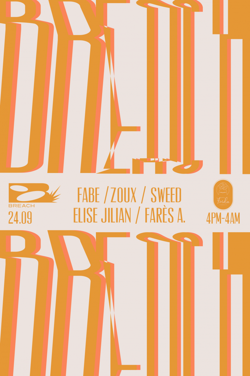 Breach @ Frida w/ Fabe, Elise Jilian, Zoux, Sweed, Fares A.